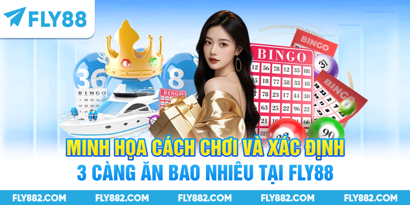 Minh họa cách chơi và xác định 3 càng ăn bao nhiêu tại FLY88